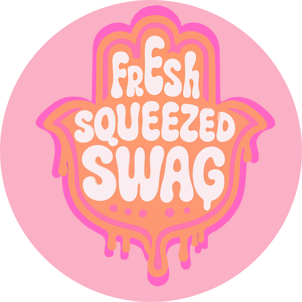 Fresh Squeezed Swag